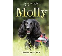Molly: The True Story of the Amazing Dog Who Rescues Cats