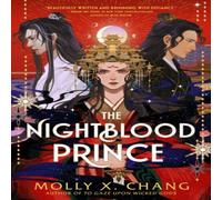 Molly X. Chang The Nightblood Prince : A sensational new enemies-to-lovers YA Molly X. Chang Multicolor