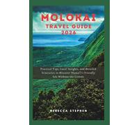 Moloka'i Travel Guide 2026: Practical Tips, Local Insights, and Detailed Itineraries to Discover Hawaiʻi’s Friendly Isle Without the Crowds