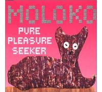 Moloko - Pure Pleasure Seeker