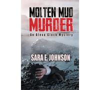 Molten Mud Murder: 1 (Alexa Glock Forensics Mysteries, 1)