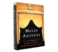 Molto Agitato: The Mayhem Behind the Music at the Metropolitan Opera