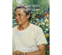 Mom and Dad's Gentle Wisdom