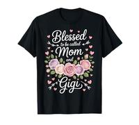 Mom And Gigi Blessed To Be Called Family Women Grandma Love T-Shirt