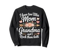 Mom and Grandma I Rock Both Roles Floral Sweatshirt