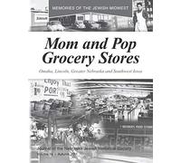 Mom and Pop Grocery Stores: Memories of the Jewish Midwest
