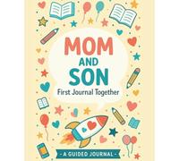 Mom and Son First Journal Together: Feelings, Mindfulness, Word Searches, Prompts & Photos