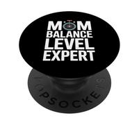 Mom Balance Level Expert Funny Motherhood PopSockets Adhesive PopGrip
