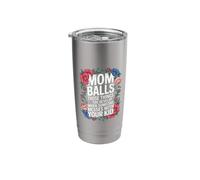 Mom Balls When Someone Messes with Your Kid Stainless Steel Insulated Tumbler