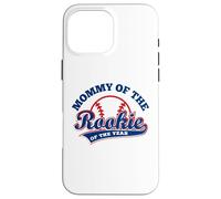 Mom Baseball Mommy of the Rookie of the Year First Birthday Case for iPhone 16 Pro Max