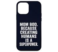 Mom Bod Creating Humans is a Superpower Funny Mom Life Gift Case for iPhone 12 mini