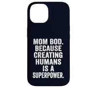 Mom Bod Creating Humans is a Superpower Funny Mom Life Gift Case for iPhone 14