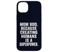 Mom Bod Creating Humans is a Superpower Funny Mom Life Gift Case for iPhone 14 Plus
