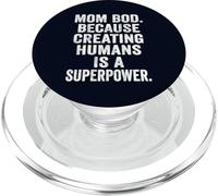 Mom Bod Creating Humans is a Superpower Funny Mom Life Gift PopSockets PopGrip for MagSafe