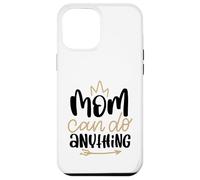 Mom Can Do Anything Cute Best Mama Mother's Day Case for iPhone 12 Pro Max