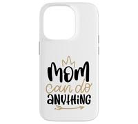 Mom Can Do Anything Cute Best Mama Mother's Day Case for iPhone 14 Pro