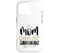 Mom Can Do Anything Cute Best Mama Mother's Day Case for iPhone 16 Pro