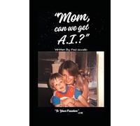 "Mom, Can We Get A.I."