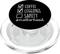 Mom Coffee Leggings Sanity Motherhood Fun Moms Gift PopSockets PopGrip for MagSafe