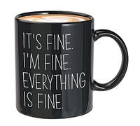 Mom Coffee Mug 11Oz Black - It's Fine I'm Fine Everything Is Fine - Funny Sarcastic Witty Joke Comedy Sarcasm Humor For Women Mother Her