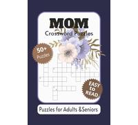 Mom Crossword Puzzles - Puzzles for Adults and Seniors: Wordplay with Easy to Read Print about Moms, Caregivers, Family Activities and More | 6x9 ... Gift for Vacations, Holidays and Relaxation