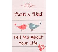 Mom & Dad, Tell Me About Your Life