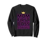 Mom First, Boss Always Working Moms Simple Quote Women´s Day Sweatshirt