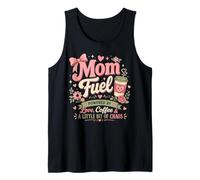 Mom Fuel Powered by Love Coffee and Some Chaos Tank Top