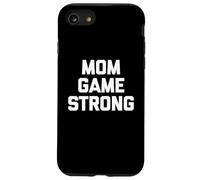 Mom Game Strong T-Shirt funny mommy mama mother cool mom Case for iPhone SE (2020) / 7/8