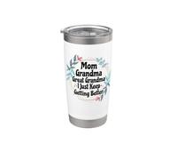Mom Grandma Great Grandma I Just Keep Getting Better Stainless Steel Insulated Tumbler