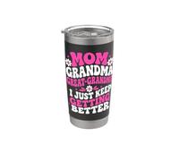 Mom Grandma Great Grandma I Keep Getting Better Stainless Steel Insulated Tumbler