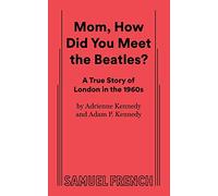 Mom, How Did You Meet the Beatles?