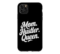 Mom Hustler Queen Strong Ambitious Mother Case for iPhone 11 Pro Max