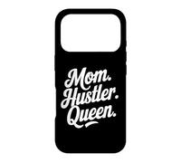Mom Hustler Queen Strong Ambitious Mother Case for iPhone 17 Pro