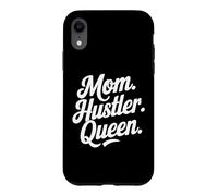 Mom Hustler Queen Strong Ambitious Mother Case for iPhone XR