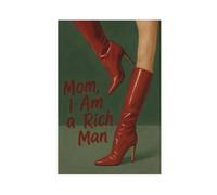 Mom I Am A Rich Man Poster Decor Print Picture Paintings for Living Room Bedroom Decoration 12x18inch(30x45cm)