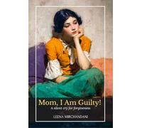 Mom, I Am Guilty! (B&W Version): A Silent Cry For Forgiveness