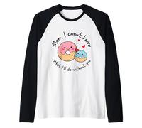Mom I Donut Know What I'd Do Without You Cute Donut Mama Raglan Baseball Tee