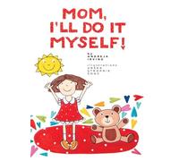 Mom, I'll Do It Myself!: 2 (Skookiemaroo)