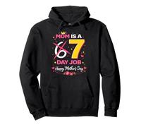 Mom is a seven days job funny 67 six seven meme Mothers Day Pullover Hoodie