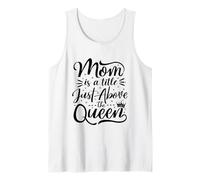 Mom is A Title Just Above The Queen Best Mama Mother's Day Tank Top