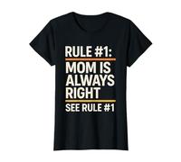 Mom is Always Right Rules Funny Mothers Day Mom T-Shirt