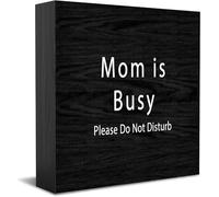 Mom Is Busy Please Do Not Disturb Wood Block Plaque Decor Desk Sign Rustic Home Shelf Wall Decoration Grad Gift 5X5 Inch