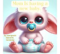 Mom is having a new Baby.: A book for new brothers and sisters.