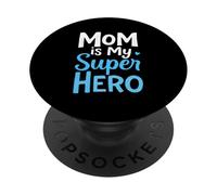 Mom Is My Super Hero Mom Superhero PopSockets Adhesive PopGrip