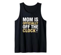 Mom is Officially Off The Clock Exhausted Parent Tank Top