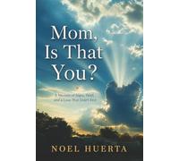 Mom, Is That You?: A Memoir of Signs, Grief, and a Love That Didn't End