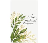 Mom Journal - Rooted in Grace: A 52 - Week Guide for Postpartum Moms