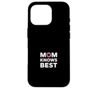 Mom Knows Best Case for iPhone 16 Pro