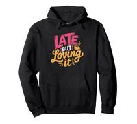 Mom Late Everything Full Love Chronically Pullover Hoodie
